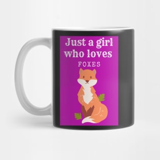 Just a girl who loves foxes - Cute Mug